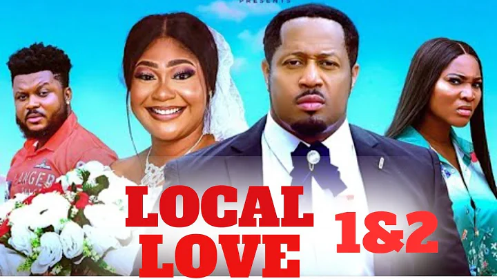 NEW MOVIE - LOCAL LOVE - MIKE EZURUONYE 2025 LATEST NIGERIAN MOVIE