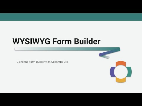 OpenMRS WYSIWYG Form Builder Demo (2021)