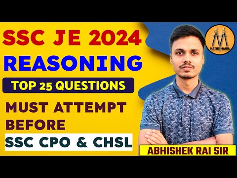 SSC JE REASONING | TOP 25 QUESTIONS | FOR SSC CPO & SSC CHSL 2024 | MATHS MANIA | ABHISHEK RAI SIR