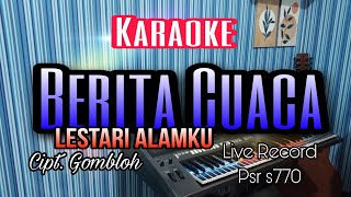 BERITA CUACA karaoke - Gombloh || Lestari Alamku Lestari Desaku