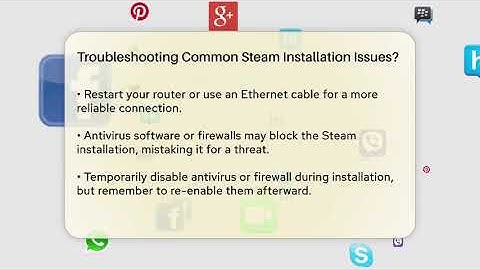 Troubleshooting Common Steam Installation Issues? - Be App Savvy