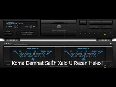 Koma Demhat Salıh Xalo U Rezan Helexi  delilo