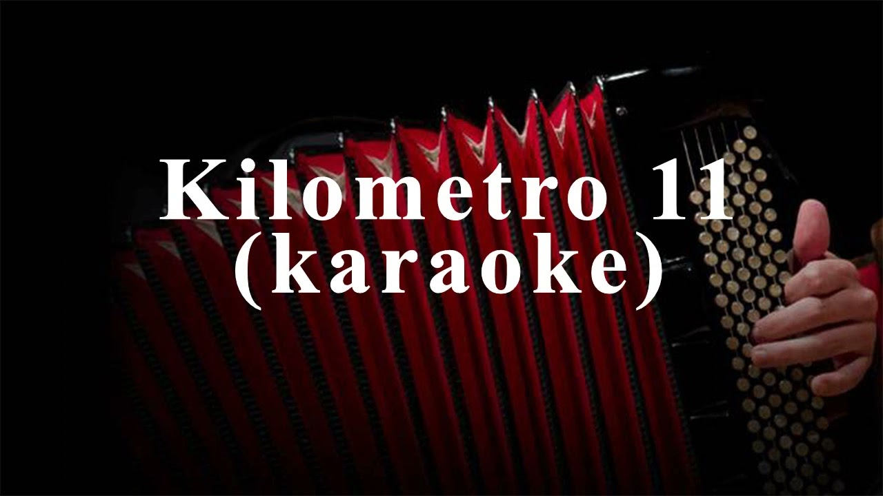 Kilometro 11 (karaoke + letra) - Leandro Galarza & Raúl Alonso