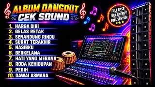 KOLEKSI ALBUM DANGDUT CEK SOUND PILIHAN TERBAIK | AUDIO JERNIH BASS JOSS JIS 🎶 ANDALAN OPERATOR