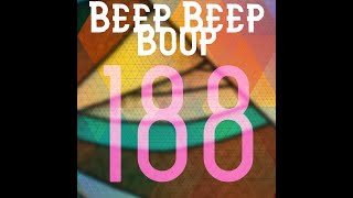 Beep Beep Boop // 6th JUL 2020 (188) | Ableton Live + Silly Robot Noises