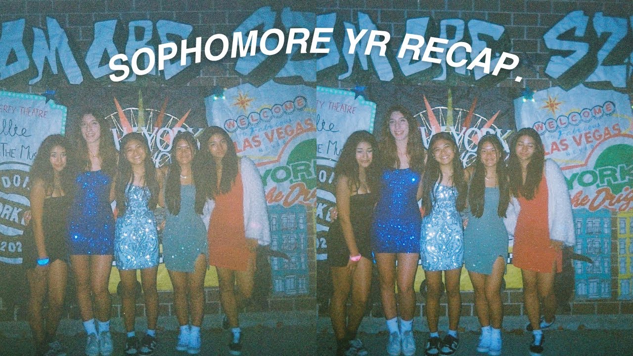 SOPHOMORE YR RECAP