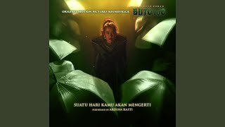 Suatu Hari Kamu Akan Mengerti (OST. Buto Ijo)