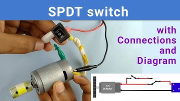 SPDT Switch | Single Pole Double Throw | With Connections and Diagrams