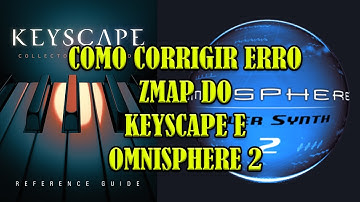 Como Corrigir erro Zmap do Omnisphere 2 e Keyscape