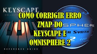 Como Corrigir erro Zmap do Omnisphere 2 e Keyscape