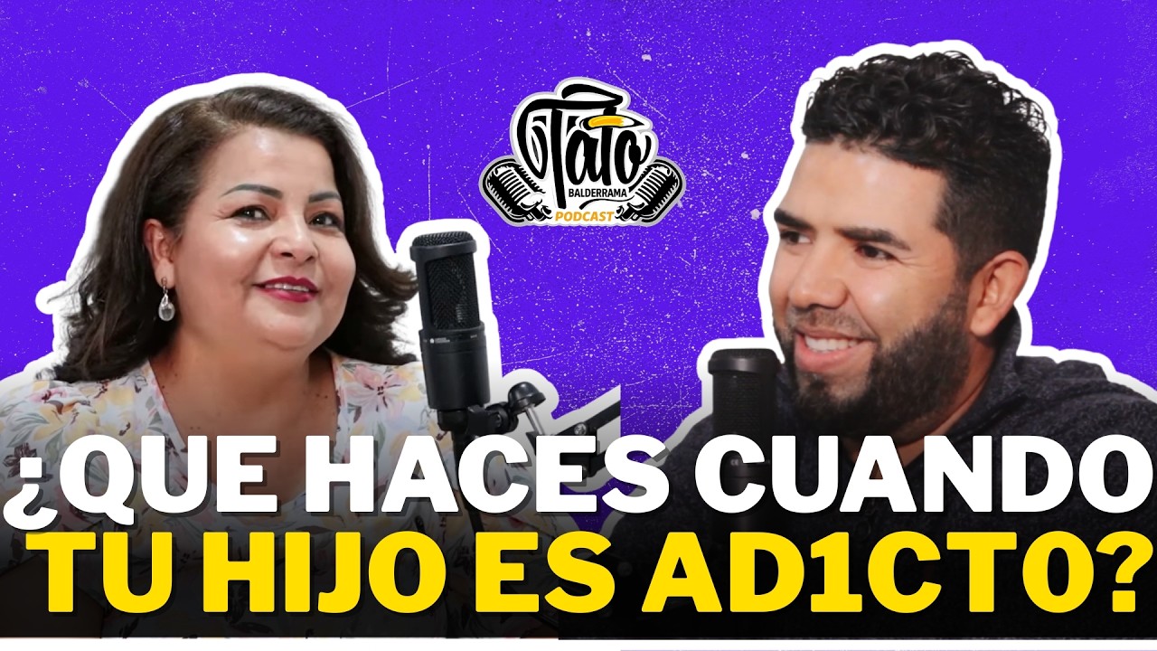 ¿QUE HACES CUANDO TU HIJO ES AD1CT0? - Madre con hijo  / PODCAST TATO BALDERRAMA