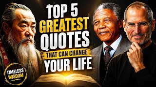 Top 5 Greatest Quotes of All Time That Will Change Your Life Forever | Timeless Wisdom