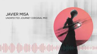 Javier Misa - Unexpected Journey (Original Mix)