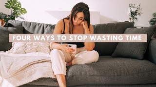 how to stop wasting your time