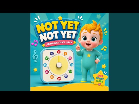Not Yet Not Yet