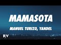 Manuel Turizo X Yandel Mamasota Letra Lyrics Manuel Turizo X Yandel Mamasota Letra Lyrics