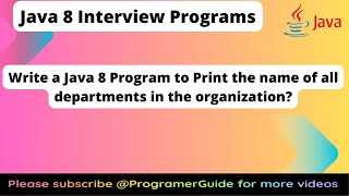 Write a Java 8 Program to Print the name of all departments in the organization? Wealth