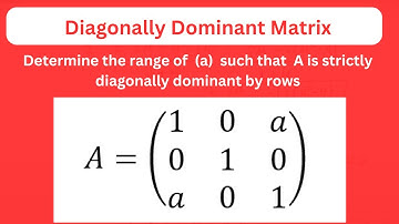 Diagonally Dominant matrix with solved examples