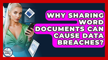Why Sharing Word Documents Can Cause Data Breaches? - Docs and Sheets Pro