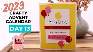 Crafty Advent Calendar Series | Day 13 Opening   Card Project | 2023