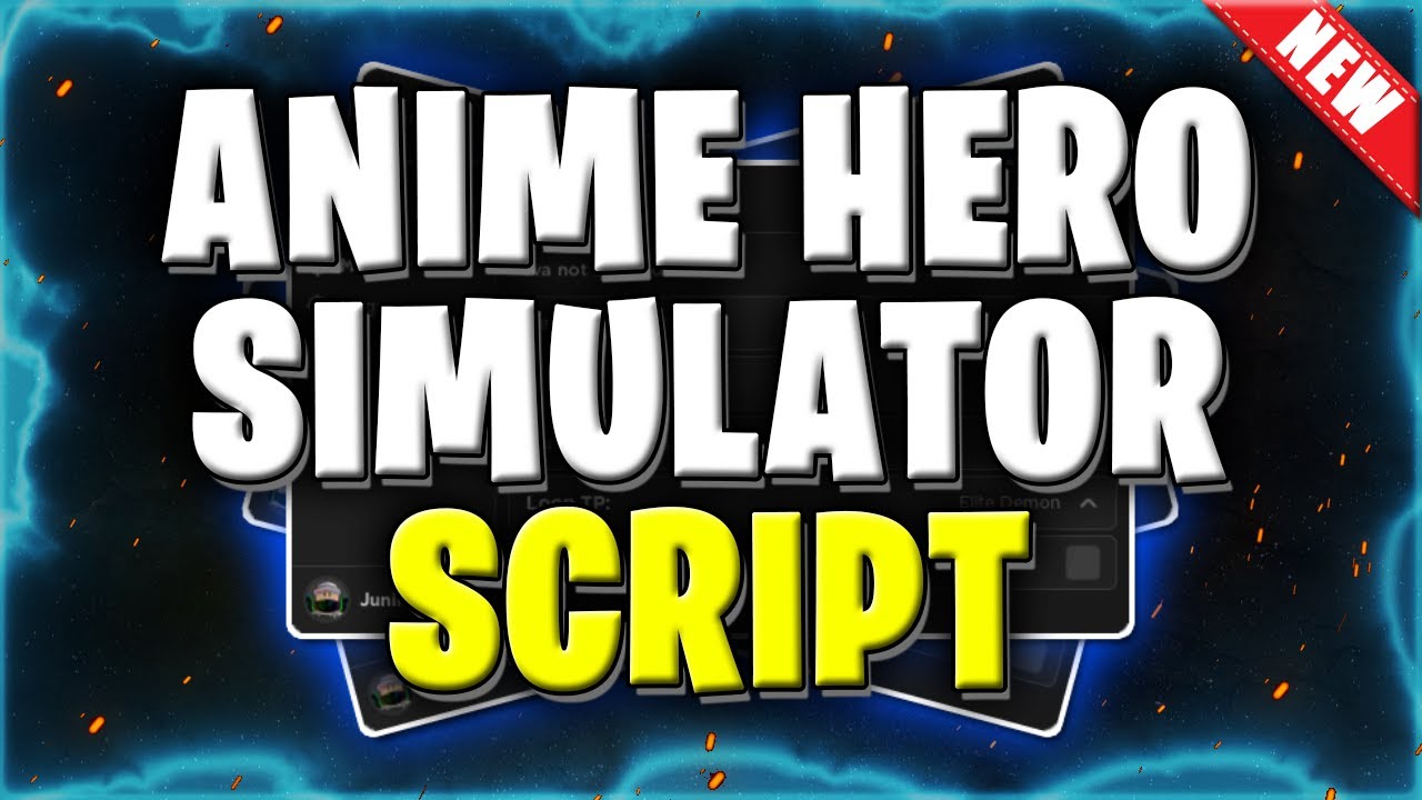 Anime Hero Simulator Script 2023  Gaming Pirate
