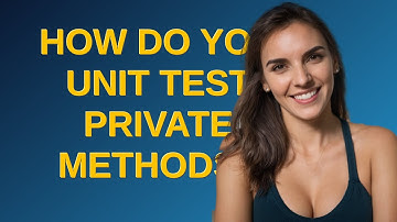 Softwareengineering: How do you unit test private methods?
