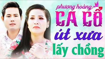 "Út Lấy Chồng" PHƯƠNG THÚY, BÙI TRUNG ĐẲNG Ca Cổ Hơi Dài Dễ Ngủ - Ca Cổ Hay 2025💕Phượng Hoàng Ca Cổ
