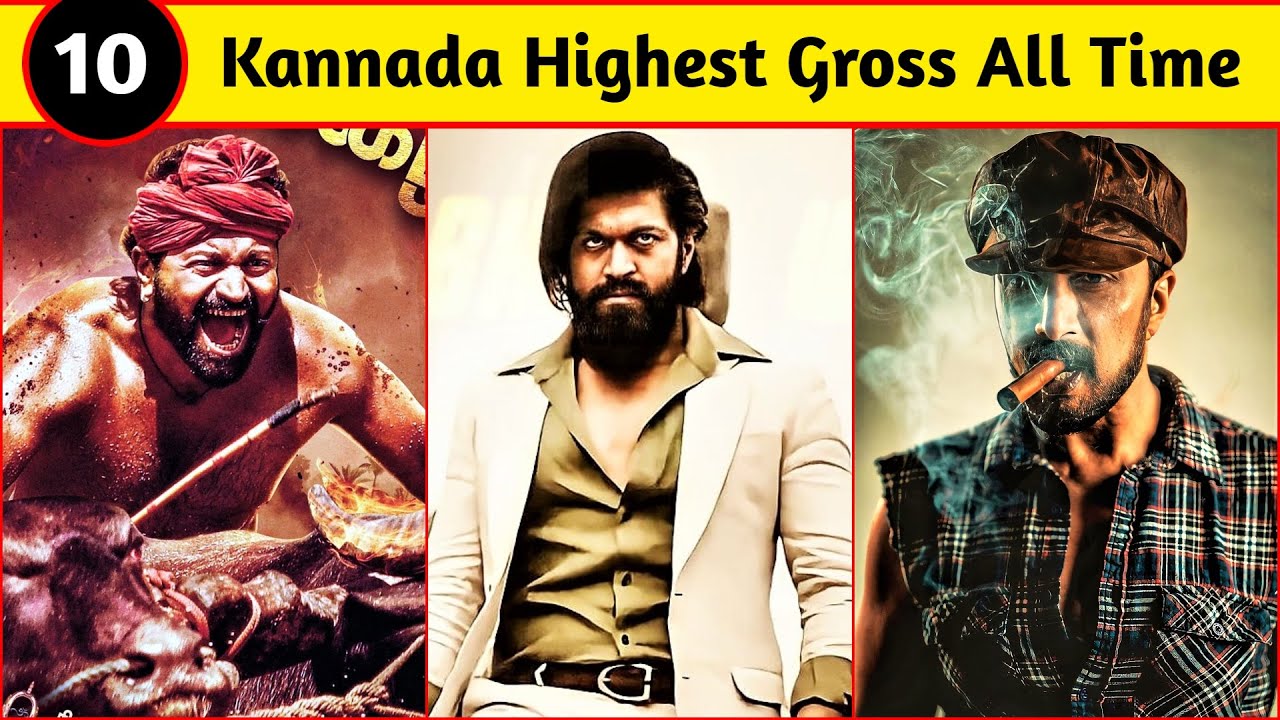 10 Kannada Highest Grossing Movies All Time | Based on Wiki - YouTube