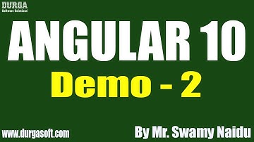 ANGULAR 10 tutorials || Demo - 2 || by Mr. Swamy Naidu On 17-02-2022 @6:30PM IST