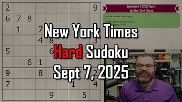 NYT Hard Sudoku Walkthrough | Sept 7, 2025