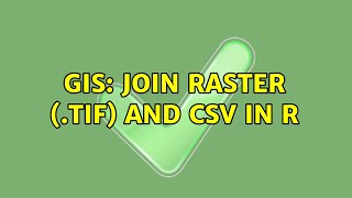 GIS: Join raster (.tif) and CSV in R
