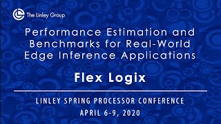 Famous Flex Logix: Performance Estimation and Benchmarks for Real-World Edge Inference Applications Wealth