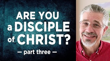 Are You a Disciple of Christ? (Part 3) | Little Lessons with David Servant