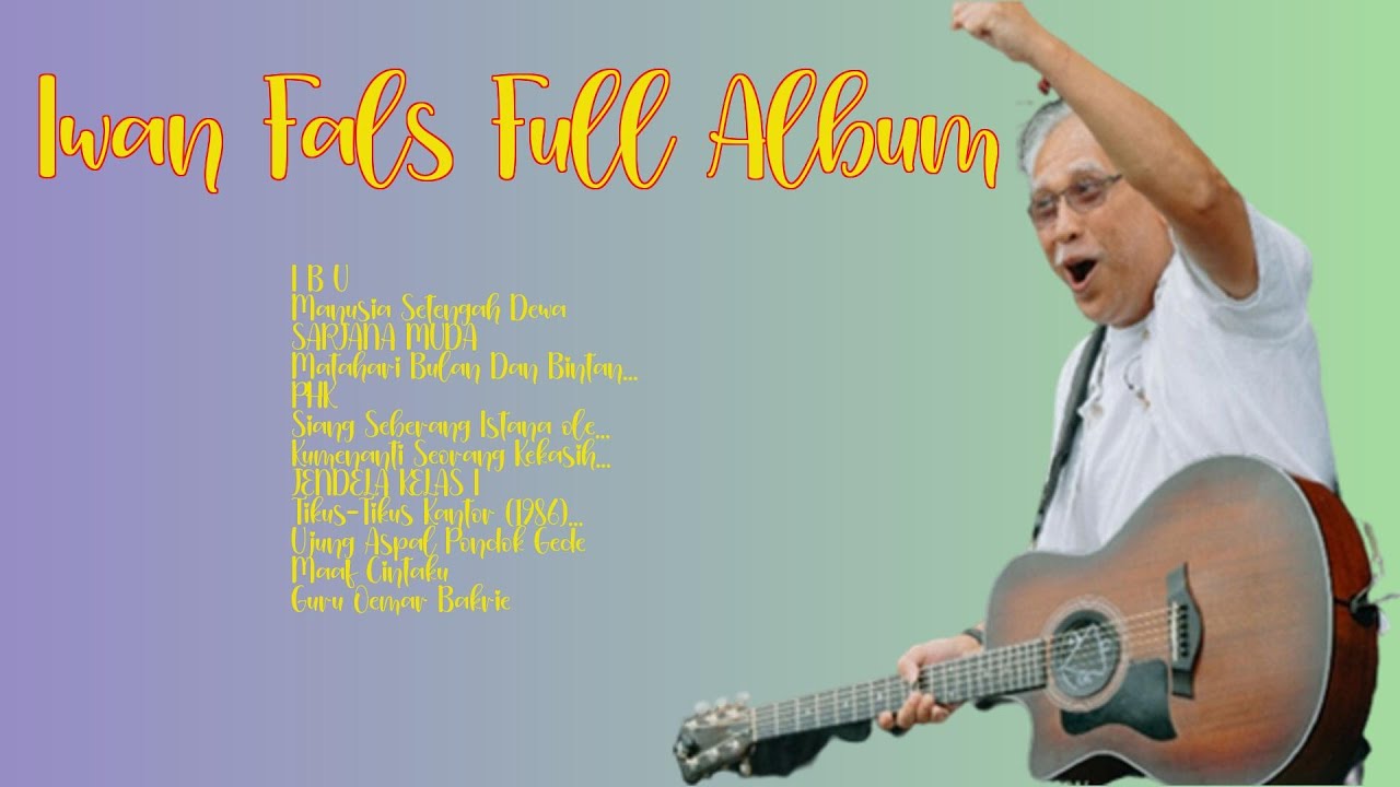 Lagu Iwan Fals Full Album Terbaik - Nostalgia Lagu Lawas - YouTube