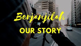 Our Story - Berjanjilah