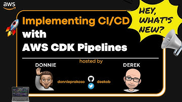 Hey, Whats new ? - Episode 4 - Implementing CI/CD with AWS CDK Pipelines
