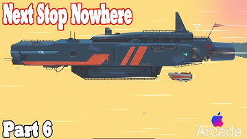 Next Stop Nowhere (Gameplay Part 6) | Apple Arcade