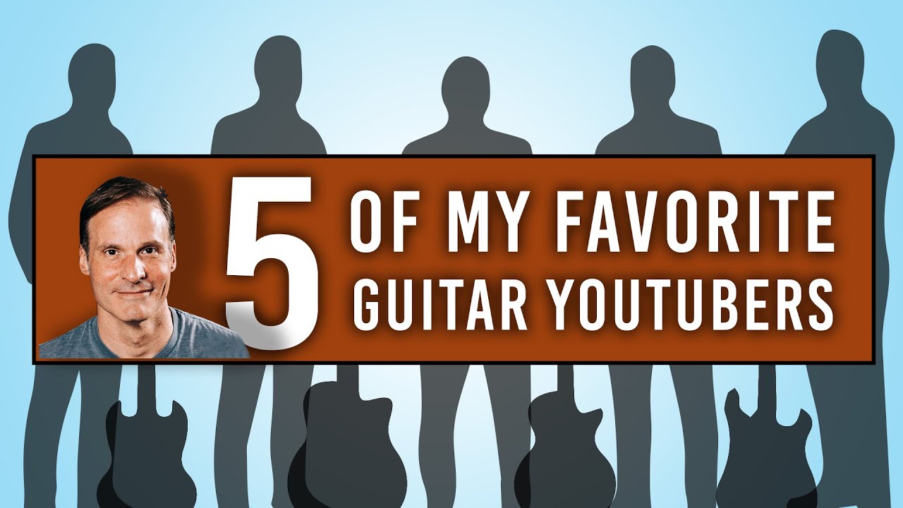 5 of my Favorite Guitar Youtube Channels. YouTube
