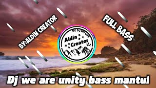 SIMPEL TAPI ASYIK!! DJ WE ARE UNITY REMIX SLOW (DJ 30 detik)