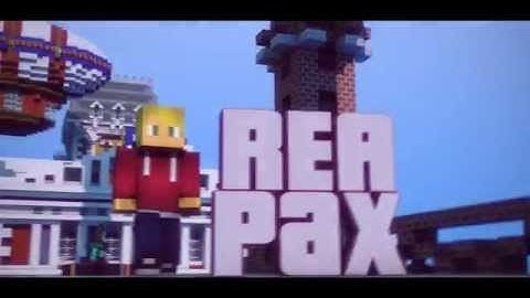 ReaPax [Intro:108] FIRST MC INTRO 100% MADE BY ME 108 likes!?