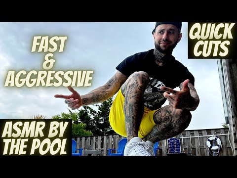 ASMR | Fast & Aggressive Quick Cuts | LOFI Tingles By The Pool