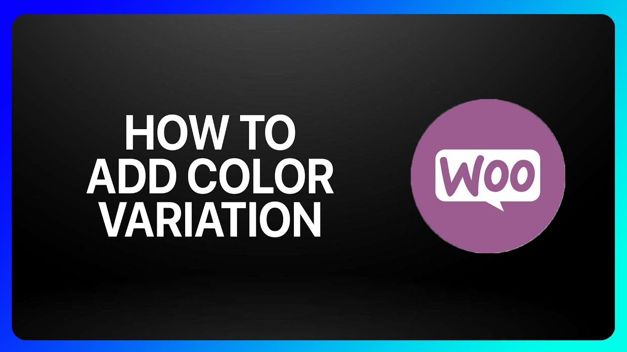 How To Add Color Variation In WooCommerce Tutorial - YouTube