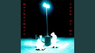 look at me - Mother Maré