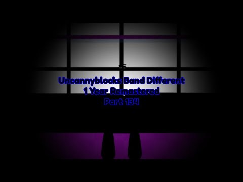 Uncannyblocks Band Different 1 Year Remastered Part 134 (2661-2680)