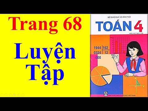 Video Toán Lớp 4 - Trang 68 - Luyện Tập - youtube