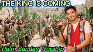 The King Is Coming Palm Sunday Worship