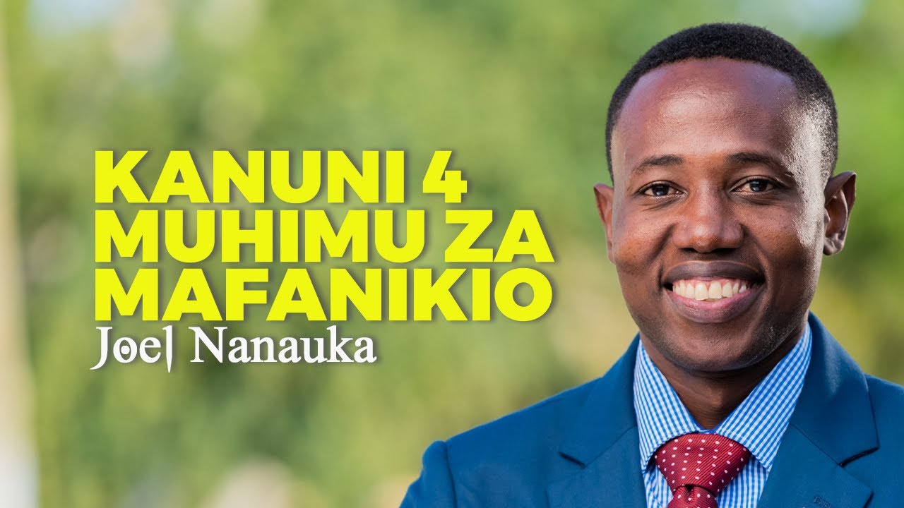 KANUNI 4 ZA MAFANIKIO - JOEL NANAUKA
