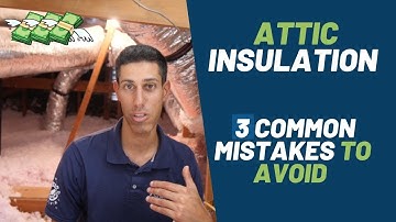 Attic Insulation: 3 Common Mistakes to Avoid