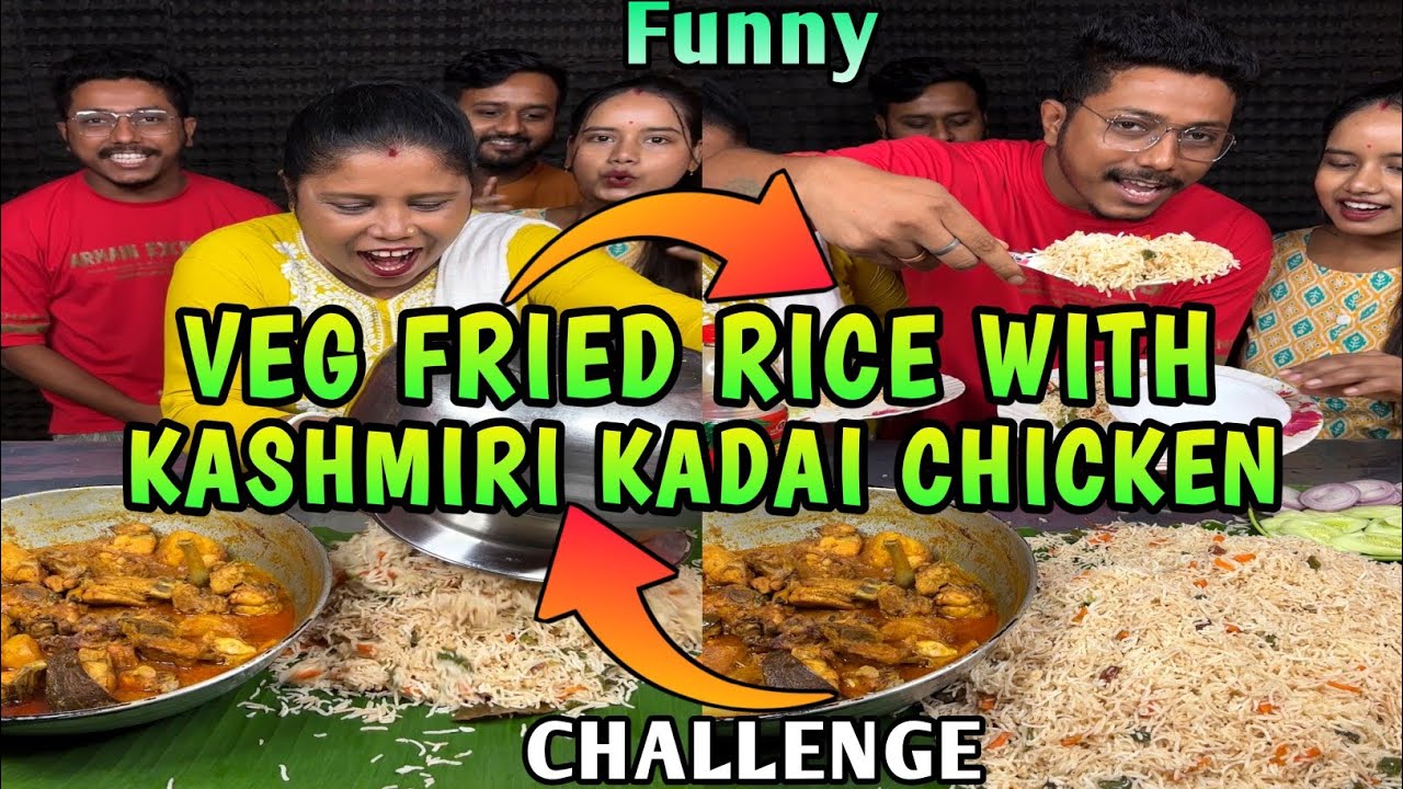 Unlimited Veg Fried Rice With Kashmiri Kadai Chicken Funny Challenge With Family 