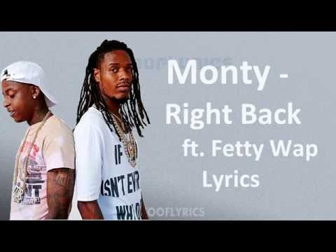 Monty - Right Back Ft. Fetty Wap (Lyrics)